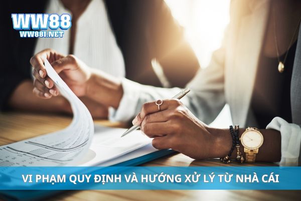 Vi phạm quy định và hướng xử lý từ nhà cái