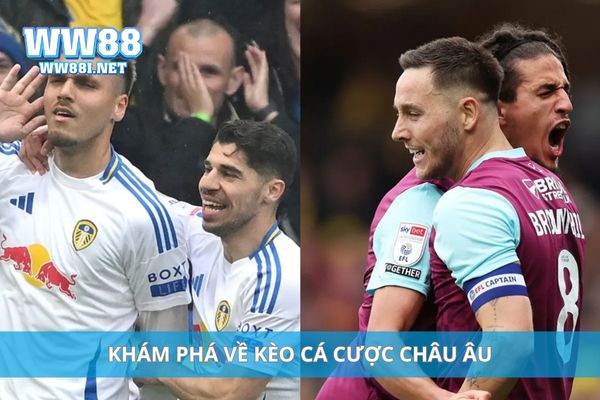 Khám phá về kèo cá cược châu Âu