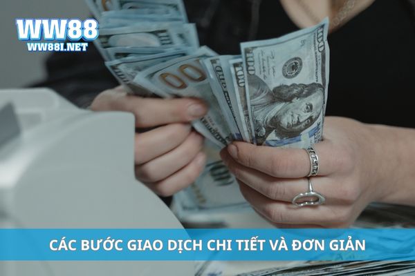 Các bước giao dịch chi tiết và đơn giản