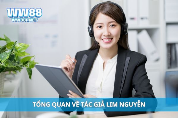 Tổng quan về tác giả Lim Nguyễn