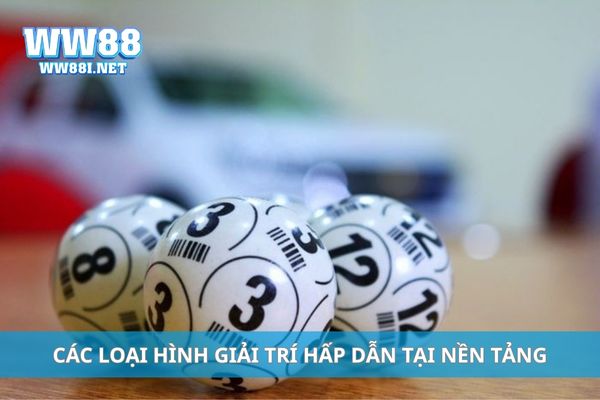 Các loại hình giải trí hấp dẫn tại nền tảng