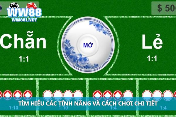 Tìm hiểu các tính năng và cách chơi chi tiết